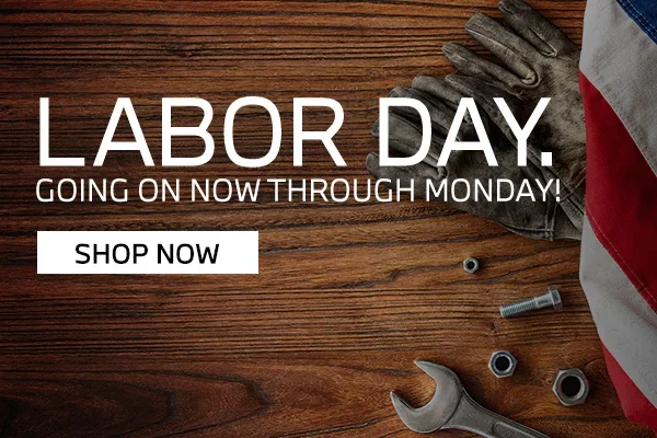 Labor Day. Going On Now Through Monday!